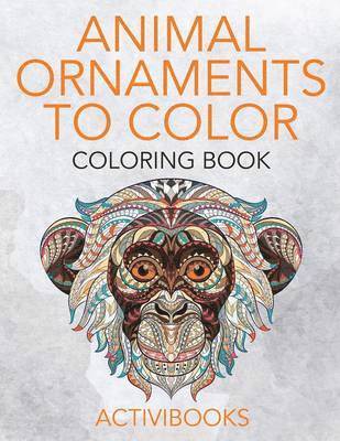 bokomslag Animal Ornaments to Color Coloring Book