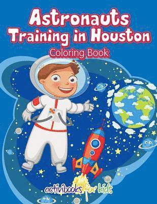 bokomslag Astronauts Training in Houston Coloring Book