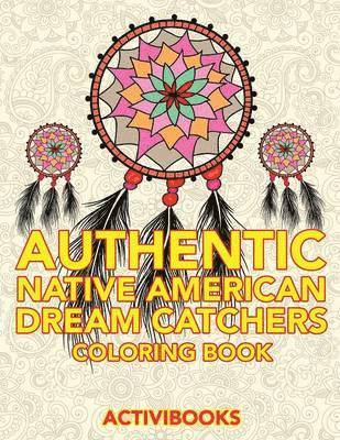 bokomslag Authentic Native American Dream Catchers Coloring Book