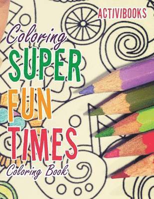 bokomslag Coloring Super Fun Times Coloring Book