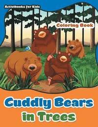 bokomslag Cuddly Bears in Trees Coloring Book