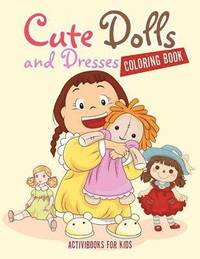 bokomslag Cute Dolls and Dresses Coloring Book