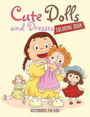 bokomslag Cute Dolls and Dresses Coloring Book