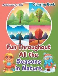 bokomslag Fun Throughout All the Seasons in Nature Coloring Book