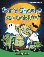 bokomslag Gory Ghosts and Goblins: Coloring Book