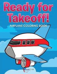 bokomslag Ready for Takeoff! Airplane Coloring Book