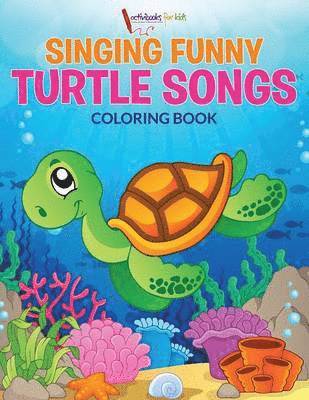 bokomslag Singing Funny Turtle Songs Coloring Book