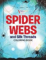 bokomslag Spider Webs and Silk Threads Coloring Book