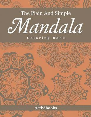 bokomslag Plain And Simple Mandala Coloring Book