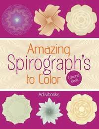 bokomslag Amazing Spirograph's to Color Coloring Book