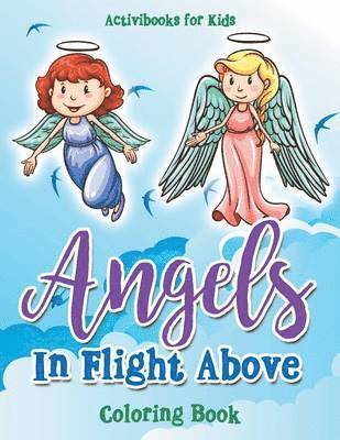 bokomslag Angels In Flight Above Coloring Book