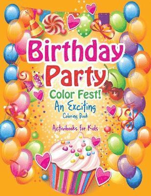 bokomslag Birthday Party Color Fest! An Exciting Coloring Book