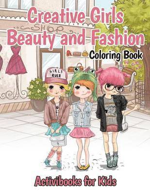 bokomslag Creative Girls Beauty and Fashion Coloring Book