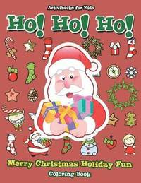 bokomslag Ho! Ho! Ho! Merry Christmas Holiday Fun Coloring Book