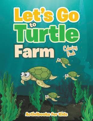bokomslag Let's Go to Turtle Farm Coloring Book