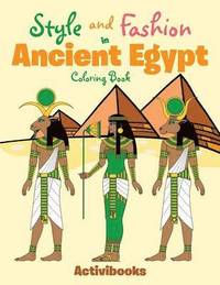bokomslag Style and Fashion in Ancient Egypt Coloring Book