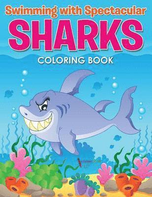 bokomslag Swimming with Spectacular Sharks Coloring Book