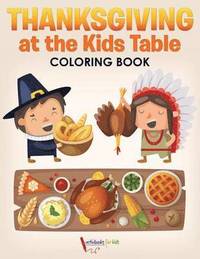 bokomslag Thanksgiving at the Kids' Table Coloring Book