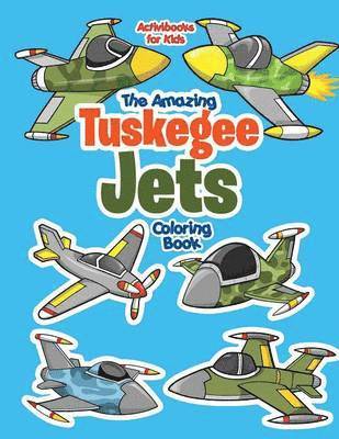 bokomslag Amazing Tuskegee Jets Coloring Book