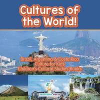 bokomslag Cultures of the World! Brazil, Argentina & Costa Rica - Culture for Kids - Children's Cultural Studies Books