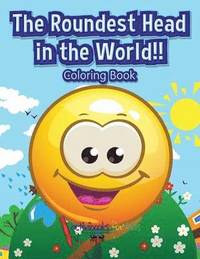 bokomslag The Roundest Head in the World!! Coloring Book