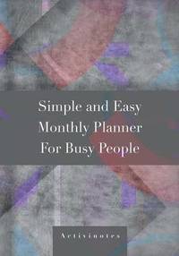 bokomslag Simple and Easy Monthly Planner For Busy People