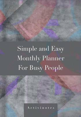 bokomslag Simple and Easy Monthly Planner For Busy People
