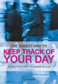bokomslag Easiest Way to Keep Track of Your Day