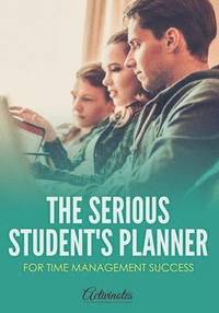 bokomslag Serious Student's Planner for Time Management Success