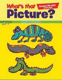 bokomslag What's That Picture? Connect the Dots Activity Book