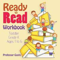 bokomslag Ready to Read Workbook Toddler-Grade K - Ages 1 to 6