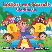 bokomslag Letters and Sounds Workbook Toddler-Grade K - Ages 1 to 6
