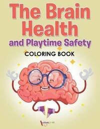 bokomslag Brain Health and Playtime Safety Coloring Book