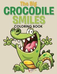 bokomslag Big Crocodile Smiles Coloring Book