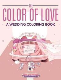 bokomslag Color of Love - A Wedding Coloring Book