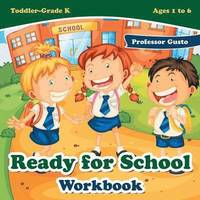 bokomslag Ready for School Workbook Toddler-Grade K - Ages 1 to 6