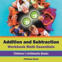 bokomslag Addition and Subtraction Workbook Math Essentials Children's Arithmetic Books