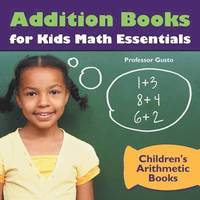bokomslag Addition Books for Kids Math Essentials Children's Arithmetic Books