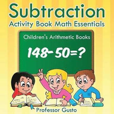 bokomslag Subtraction Activity Book Math Essentials Children's Arithmetic Books