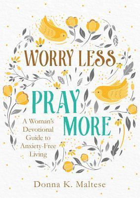 bokomslag Worry Less, Pray More