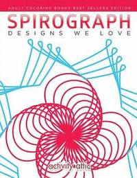 bokomslag Spirograph Designs We Love