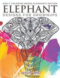 bokomslag Elephant Designs For Grownups