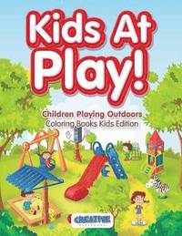 bokomslag Kids At Play! Children Playing Outdoors Coloring Books Kids Edition