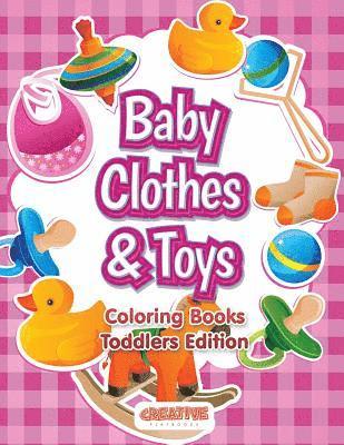 Baby Clothes & Toys Coloring Books Toddlers Edition 1