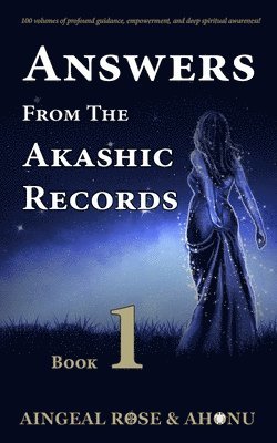 Answers From The Akashic Records - Vol 1 1