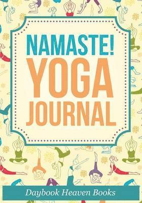 Namaste! Yoga Journal 1