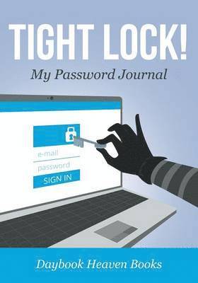 Tight Lock! My Password Journal 1