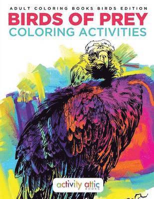 bokomslag Birds Of Prey Coloring Activities - Adult Coloring Books Birds Edition