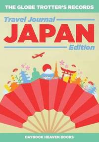 bokomslag The Globe Trotter's Records - Travel Journal Japan Edition