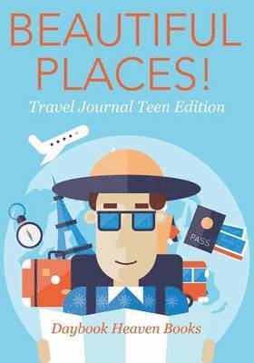 bokomslag Beautiful Places! Travel Journal Teen Edition